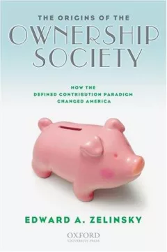 The Origins of the Ownership Society