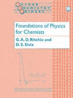Foundations of Physics for Chemists (Oxford Chemistry Primers, 93)