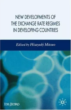New Developments of the Exchange Rate Regimes in Developing Countries