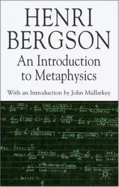 An Introduction to Metaphysics (Henri Bergson Centennial)