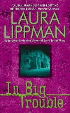 In Big Trouble (Tess Monaghan Mysteries)