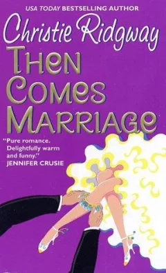 Then comes marriage