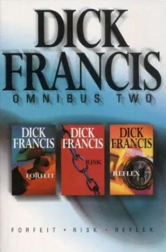 Dick Francis Omnibus Two