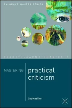 Mastering Practical Criticism (Palgrave Master)