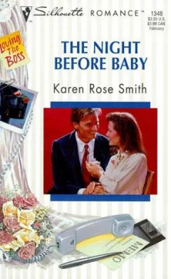 Night Before Baby  (Loving The Boss) (Silhouette Romance, 1348)