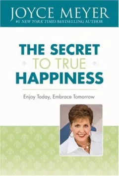 The Secret to True Happiness