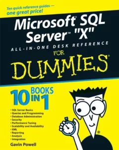 Microsoft SQL Server 2008 All-in-One Desk Reference For Dummies (For Dummies (Computer/Tech))