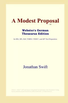 A Modest Proposal (Webster's German Thesaurus Edition)