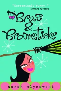 Bras & Broomsticks (Bras & Broomsticks Trilogy)