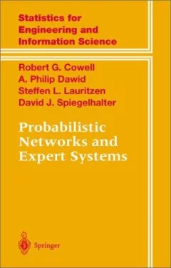 Probabilistic Networks and Expert Systems (Information Science and Statistics)