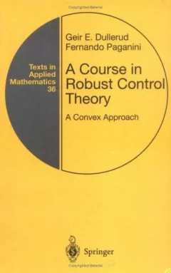 A Course in Robust Control Theory