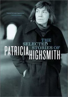 The selected stories of Patricia Highsmith