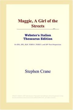 Maggie, A Girl of the Streets (Webster's Italian Thesaurus Edition)