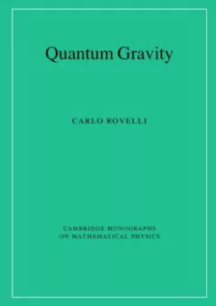 Quantum Gravity (Cambridge Monographs on Mathematical Physics)
