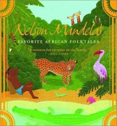 Nelson Mandela's favorite African folktales.