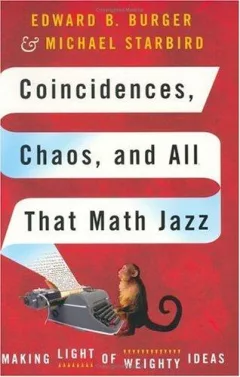 Coincidences, Chaos, and All That Math Jazz