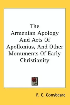 The Armenian Apology And Acts Of Apollonius, And Other Monuments Of Early Christianity