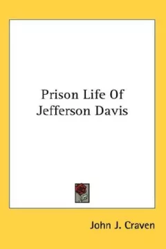 Prison Life Of Jefferson Davis