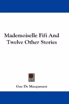 Mademoiselle Fifi And Twelve Other Stories