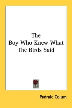 The Boy Who Knew What The Birds Said