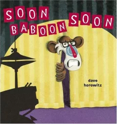 Soon, Baboon, soon