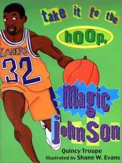 Take it to the Hoop, Magic Johnson