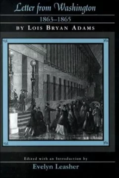 Letter from Washington, 1863-1865