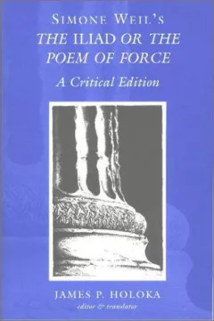 Simone Weil's The Iliad, or, The poem of force