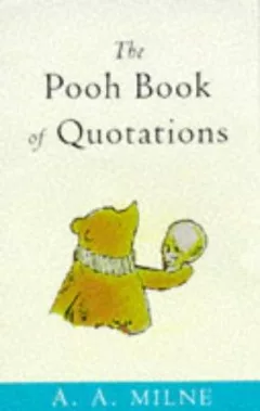 Pooh Book of Quotations (Wisdom of Pooh)