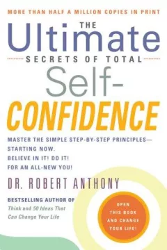 The ultimate secrets of total self-confidence