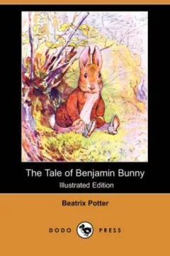 The Tale of Benjamin Bunny (Illustrated Edition) (Dodo Press)