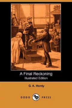 A Final Reckoning (Illustrated Edition) (Dodo Press)