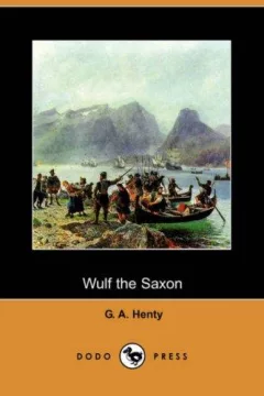 Wulf the Saxon (Dodo Press)