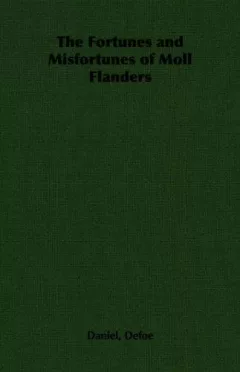 The Fortunes and Misfortunes of Moll Flanders