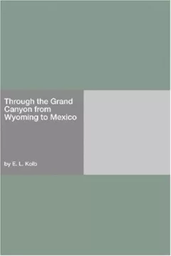 Through the Grand Canyon from Wyoming to Mexico