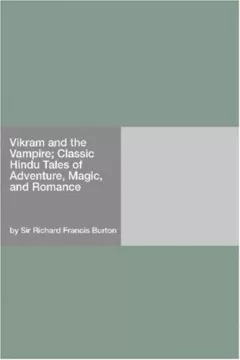 Vikram and the Vampire; Classic Hindu Tales of Adventure, Magic, and Romance