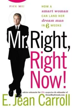 Mr. Right, Right Now!