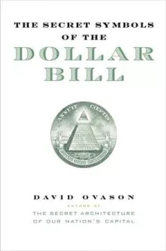 The Secret Symbols of the Dollar Bill