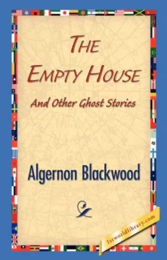 The Empty House And Other Ghost Stories