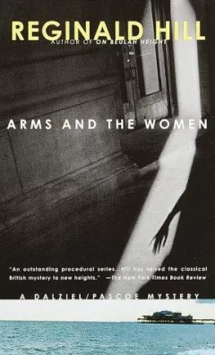 Arms and the Women (Dalziel and Pascoe Mysteries)