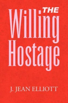 The Willing Hostage