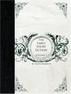 The Early Short Fiction of Edith Wharton, Volume 1 (Large Print Edition)