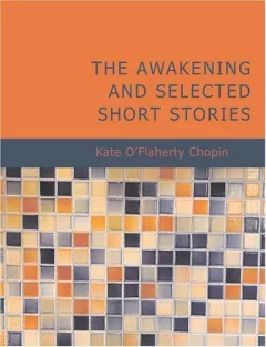 The Awakening and Selected Short Stories (Large Print Edition)