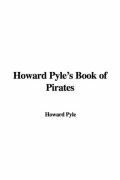 Howard Pyle's Book of Pirates