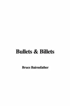 Bullets & Billets