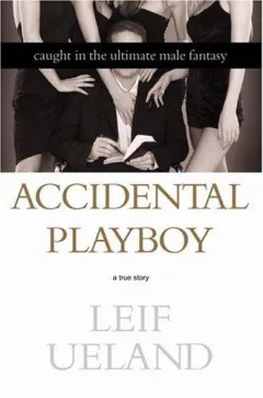 Accidental playboy