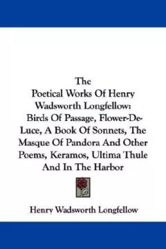The Poetical Works Of Henry Wadsworth Longfellow