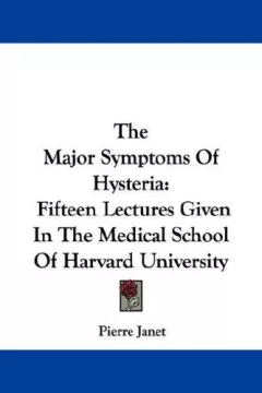 The Major Symptoms Of Hysteria