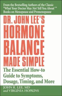 Dr. John Lee's hormone balance made simple