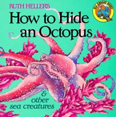 How to hide an octopus & other sea creatures